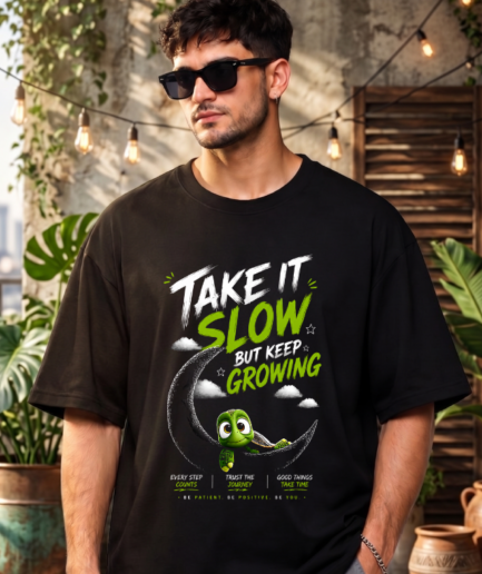 Take It Slow Keep Growing Motivational Oversized T-Shirt