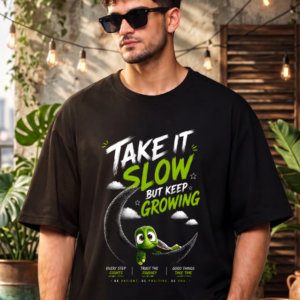 Take It Slow Keep Growing Motivational Oversized T-Shirt