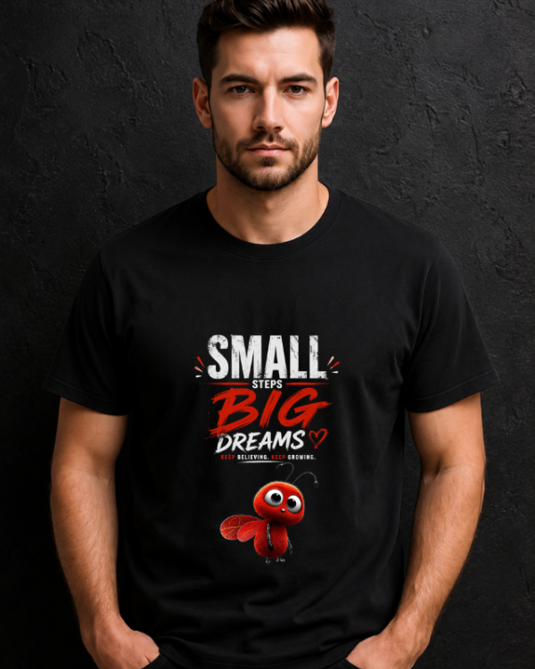 Small Big Dreams Motivational T-Shirt