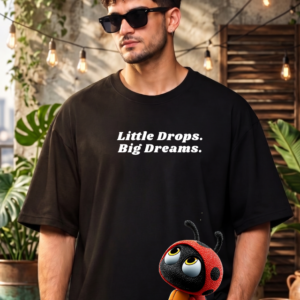 Little Drops Big Dreams Graphic Oversized T-Shirt